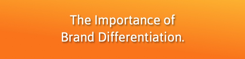 The Importance of Brand Differentiation