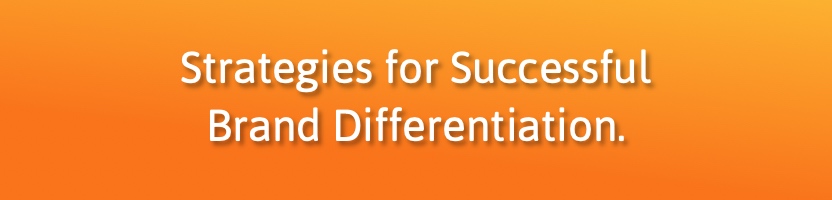 Strategies for Successful Brand Differentiation